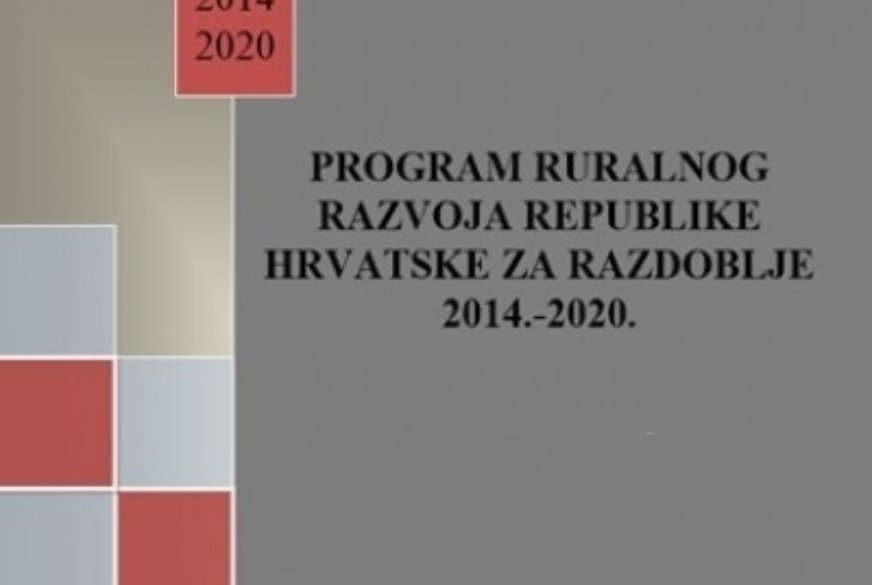 Programa ruralnog razvoja Republike Hrvatske za razdoblje 2014. – 2020.